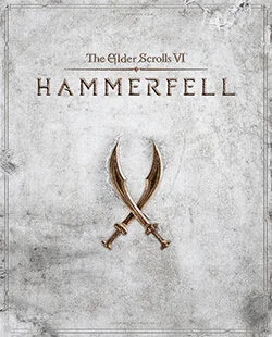 The Elder Scrolls VI: Hammerfell